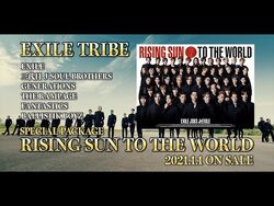 RISING SUN TO THE WORLD | EXILE TRIBE Wiki | Fandom