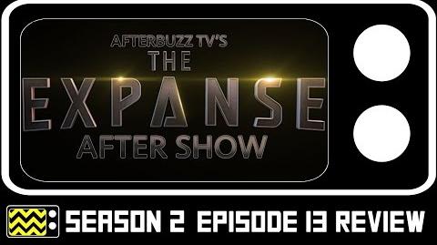The Expanse Season 2 Episode 13 Review w Wes Chatham & Cas Anvar AfterBuzz TV