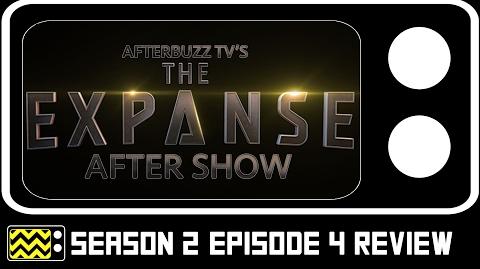 The Expanse Season 2 Episode 4 Review w Naren Shankar AfterBuzz TV