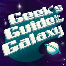 Geeks guide to the galaxy