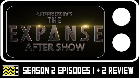 The Expanse Season 2 Episodes 1 & 2 Review w Cas Anvar AfterBuzz TV