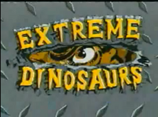 Extreme dinosaurs titles