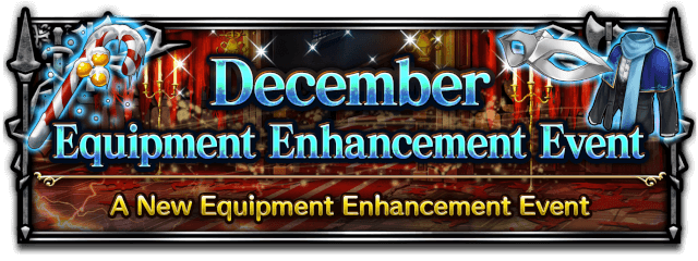 December Equipment Enhancement Event