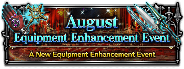 August Equipment Enhancement Event