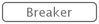 Breaker