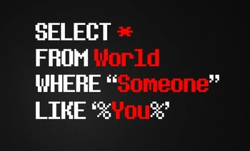 Select-all-from-world-when-someone-like-you