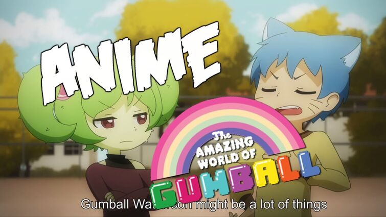 Amazing World Of Gumball Anime