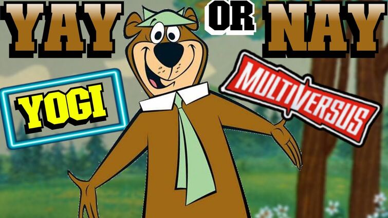 MULTIVERSUS | Character Poll (YOGI BEAR) Yay or Nay