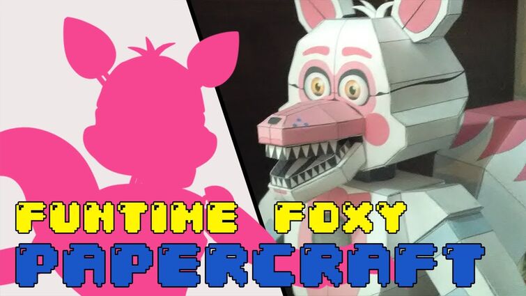 Funtime Foxy Papercraft