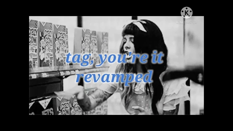 Melanie Martinez - Tag, You're It (revamped) use headphones!!