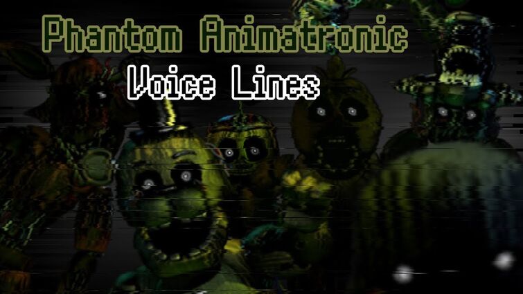 Phantom Animatronics all voice lines (Fanmade)