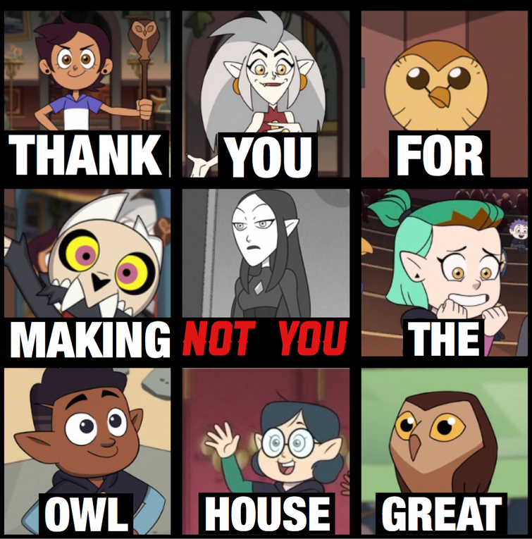 We are not doing 'Get Help' — Dana and the entire Owl House cast: Literally  ALL
