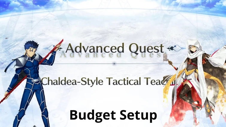 [FGO NA] Advanced Quest Part 12 "Chaldea-Style Tactical Teachings" — Budget Setup
