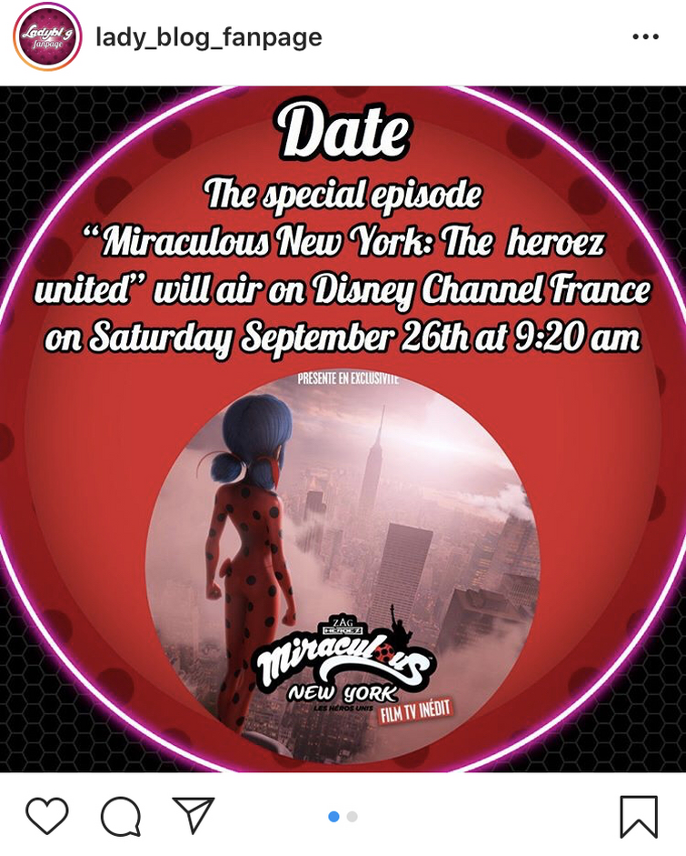 Date 'The special episode Miraculous New York: The heroez united' will  air; on Disney Channel France