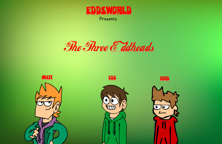 The Three Eddheads