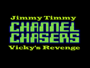 Jimmy Timmy Channel Chasers