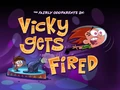 Vicky Gets Fired