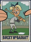Bucky McBadbat