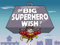 Nega-Chin/Images/The Big Superhero Wish!