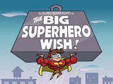 The Big Superhero Wish!