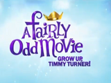 A Fairly Odd Movie: Grow Up, Timmy Turner!