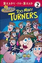 Too Many Turners!
