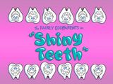 Shiny Teeth