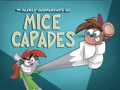 Micecapades