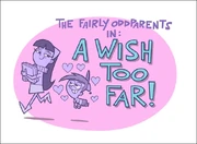 Titlecard-A Wish Too Far