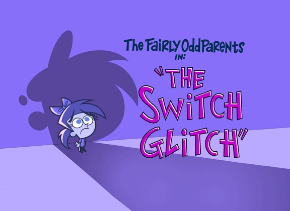 The Switch Glitch, Fairly Odd Parents Wiki