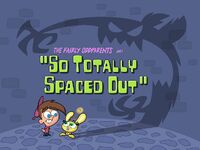 So Totally Spaced Out Fairly Odd Parents Wiki Fandom