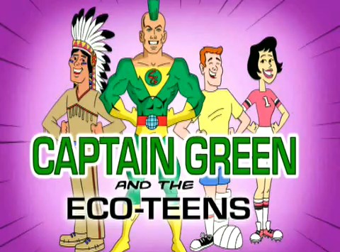 Captain Green and the Eco-Teens Theme Song | Fairly Odd Parents Wiki | Fandom Captain Green and the Eco-Teens Theme Song | Fairly Odd Parents Wiki | Fandom