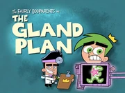 Titlecard-The Gland Plan