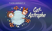 Cat-Astrophe