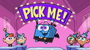 Pick me!"