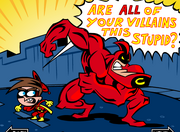 Are all your villains this stupid