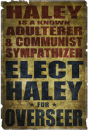 Haley es un conocido adúltero y simpatizante comunista. Elige a Haley para supervisor.