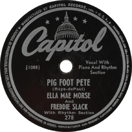 Ella Mae Morse with Freddie Slack and His Orchestra - Pig Foot Pete