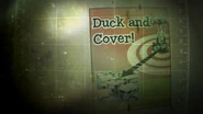 Duck and Cover!
