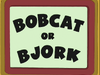Bobcatbjork.png