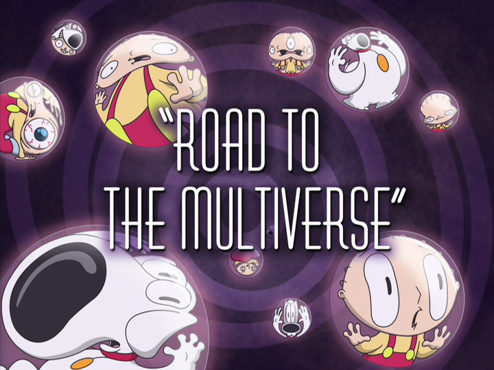 Road to the Multiverse Family Guy Fanon Wiki Fandom