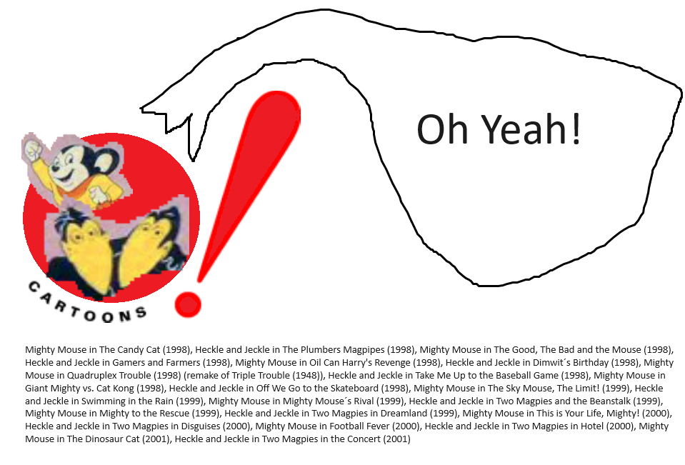 Mighty Mouse and Heckle and Jeckle are returned in Oh Yeah! Cartoons
