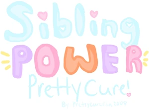 Sibling Power Pretty Cure Fandom Of Pretty Cure Wiki Fandom
