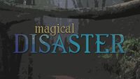 Magical Disaster(February 2015)