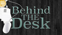 Behind The Desk(March 2015)