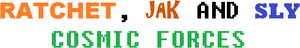 Ratchet, Jak and Sly Cosmic Forces logo