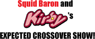 Squid Baron and Kirby's Expected Crossover Show! logo