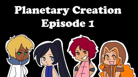 Planetary_Creation_Episode_1