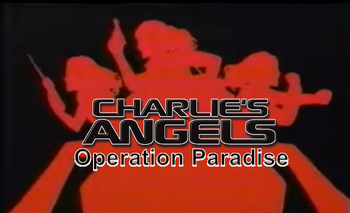 Charlie's Angels Operation Paradise