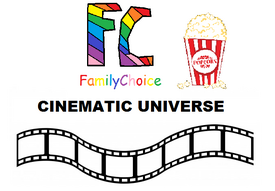 Familychoice cinematic universe